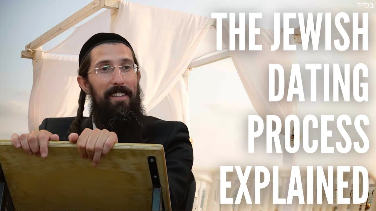 The Jewish Dating Process EXPLAINED