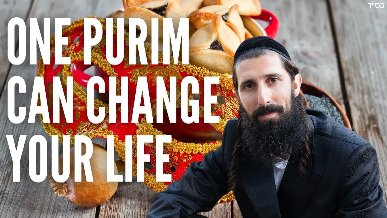 ONE Purim Can Change Your Life
