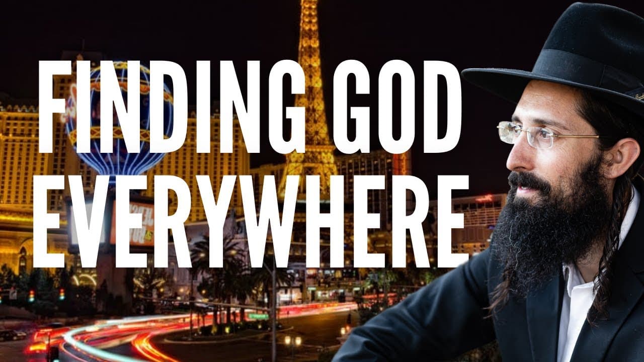 Finding G-d Everywhere! (Even Where you REALLY Thought He Wasn't)