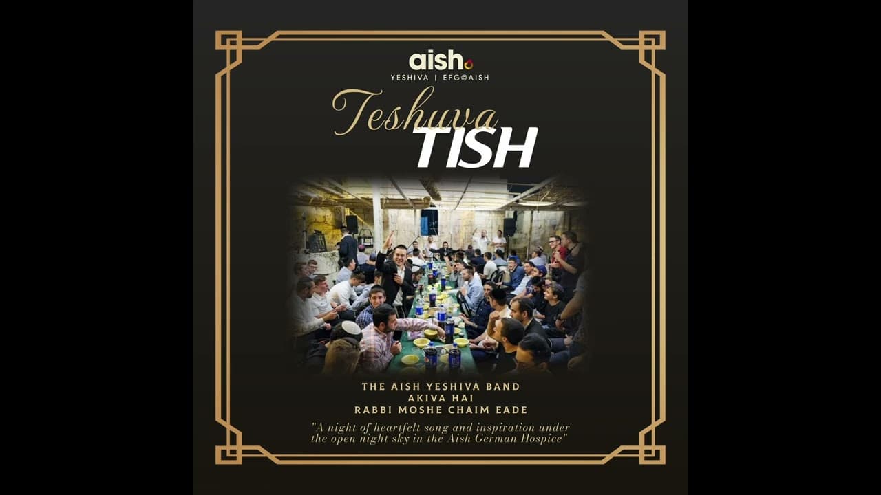 Everlasting Love  - Teshuva Tish - Aish Yeshiva Band & Rav
