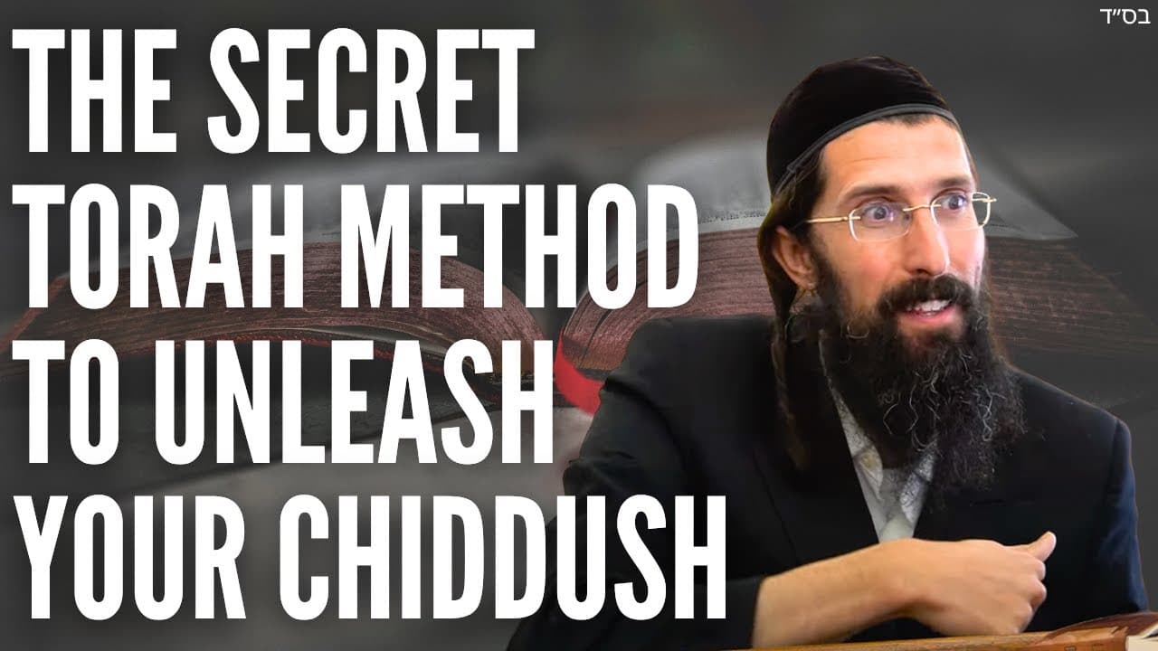 The SECRET Torah Method to Unleash Your Chiddush