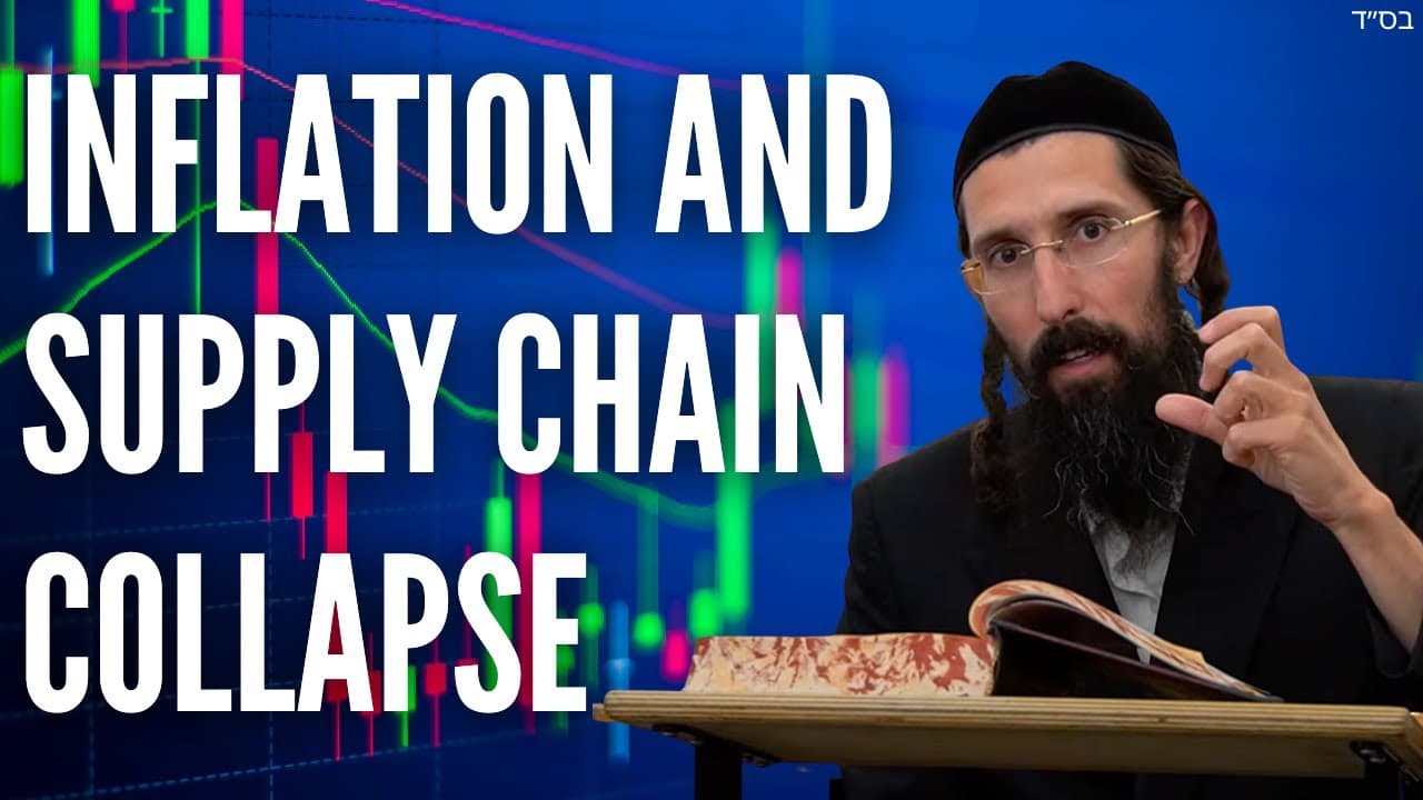 Signs of Moshiach: Inflation and Supply Chain Collapse