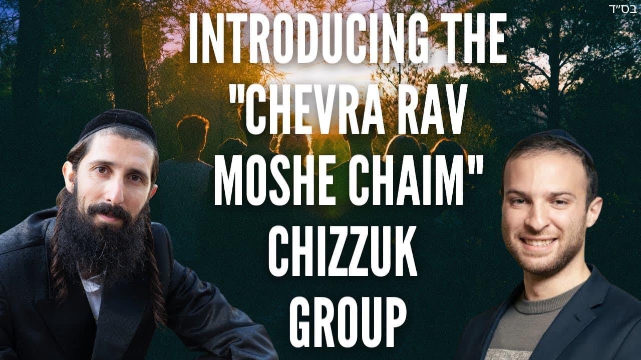 Introducing Jacob Tuwiner & The "Chevra Rav Moshe Chaim" Chizzuk Group