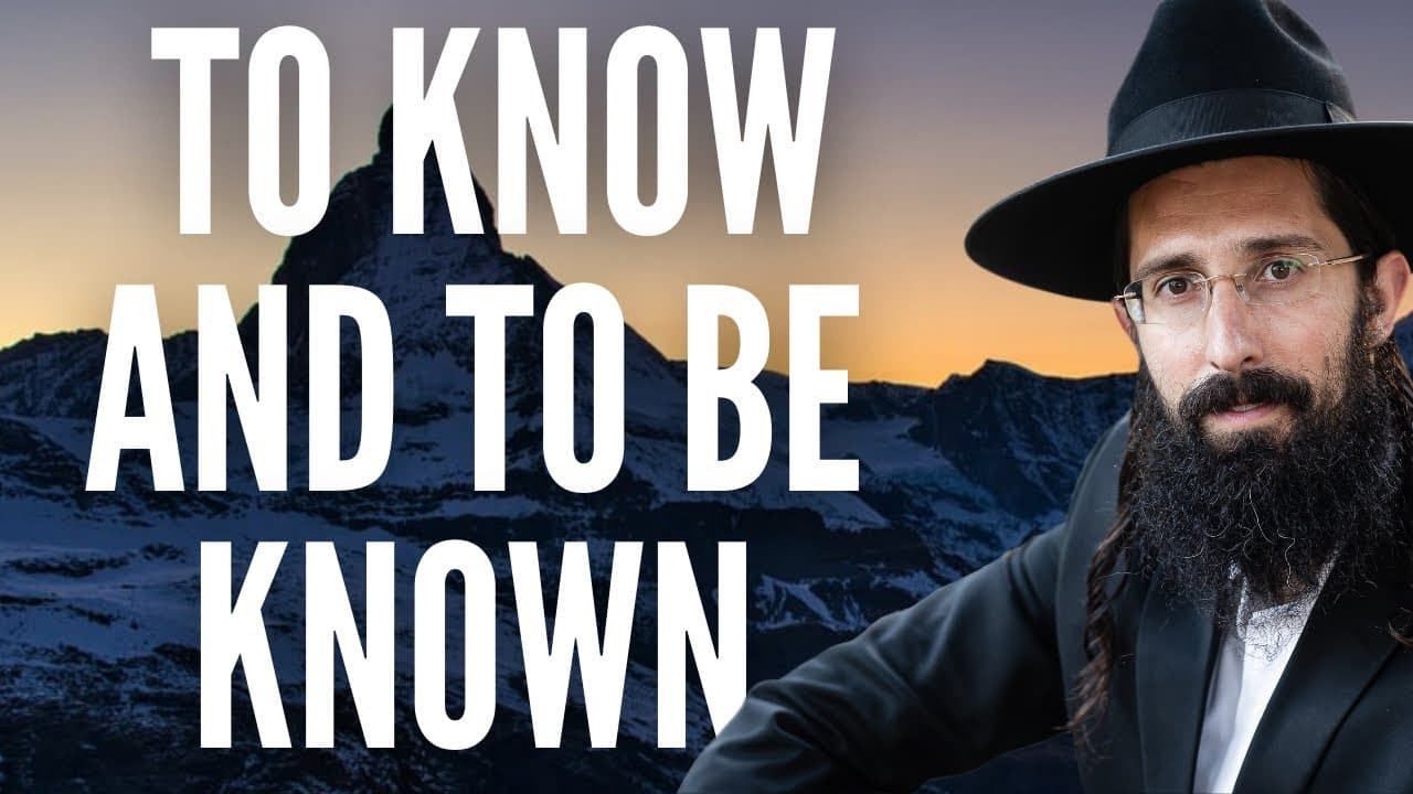 To Know and To Be Known (Tanya - Class 20)