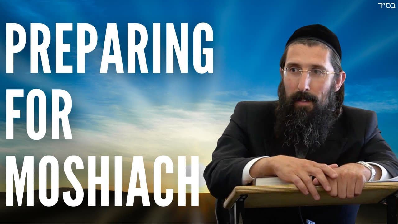 Preparing For Moshiach 📆