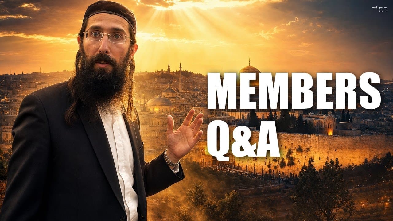 Live from Jerusalem Orthodox Rabbi Answers your questions. MEMBERS FIRST