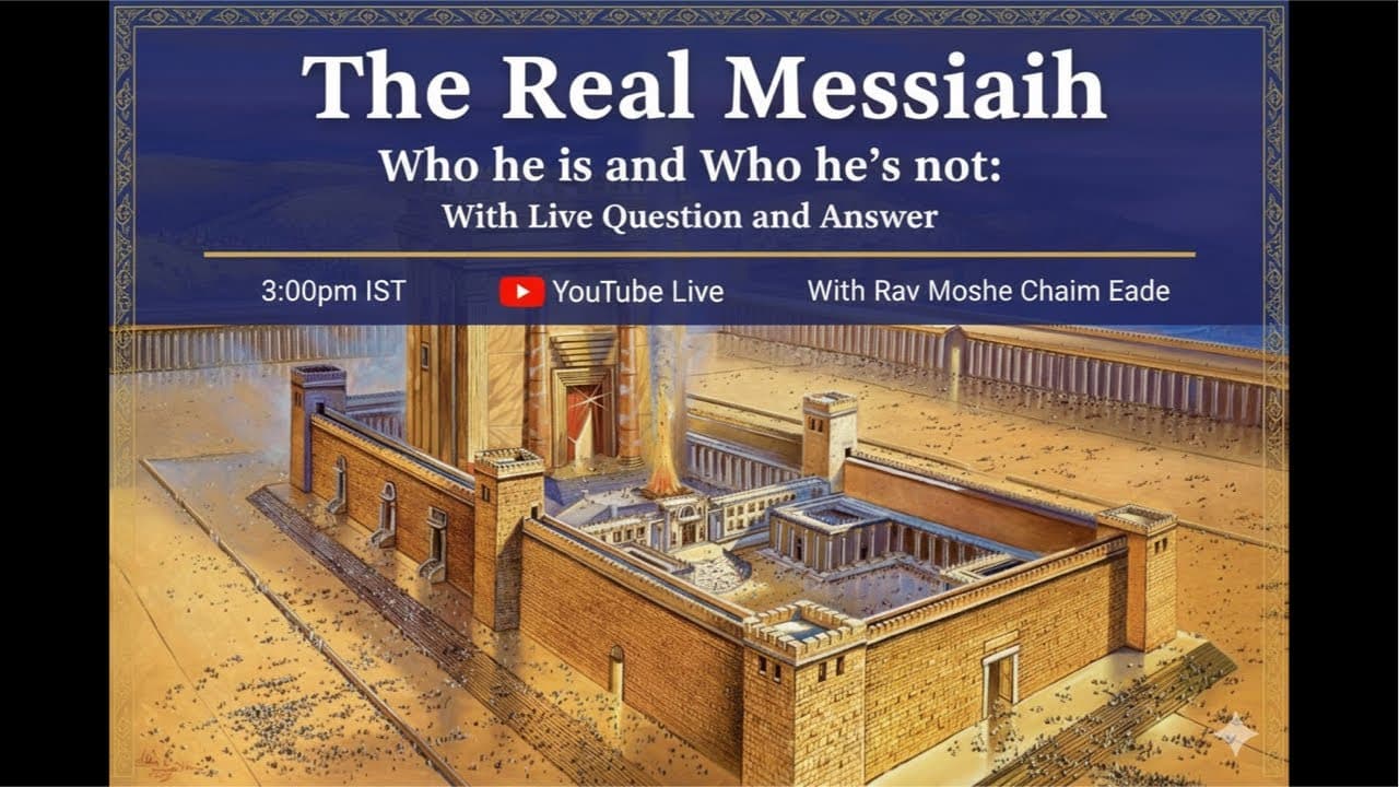 The Real Messiah (Who he is and Who he’s not): With Live Question and Answer