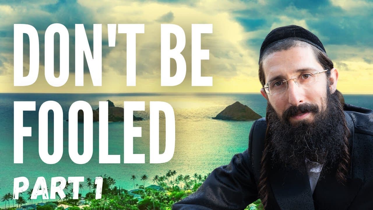 Not Getting FOOLED By The Lies of the World