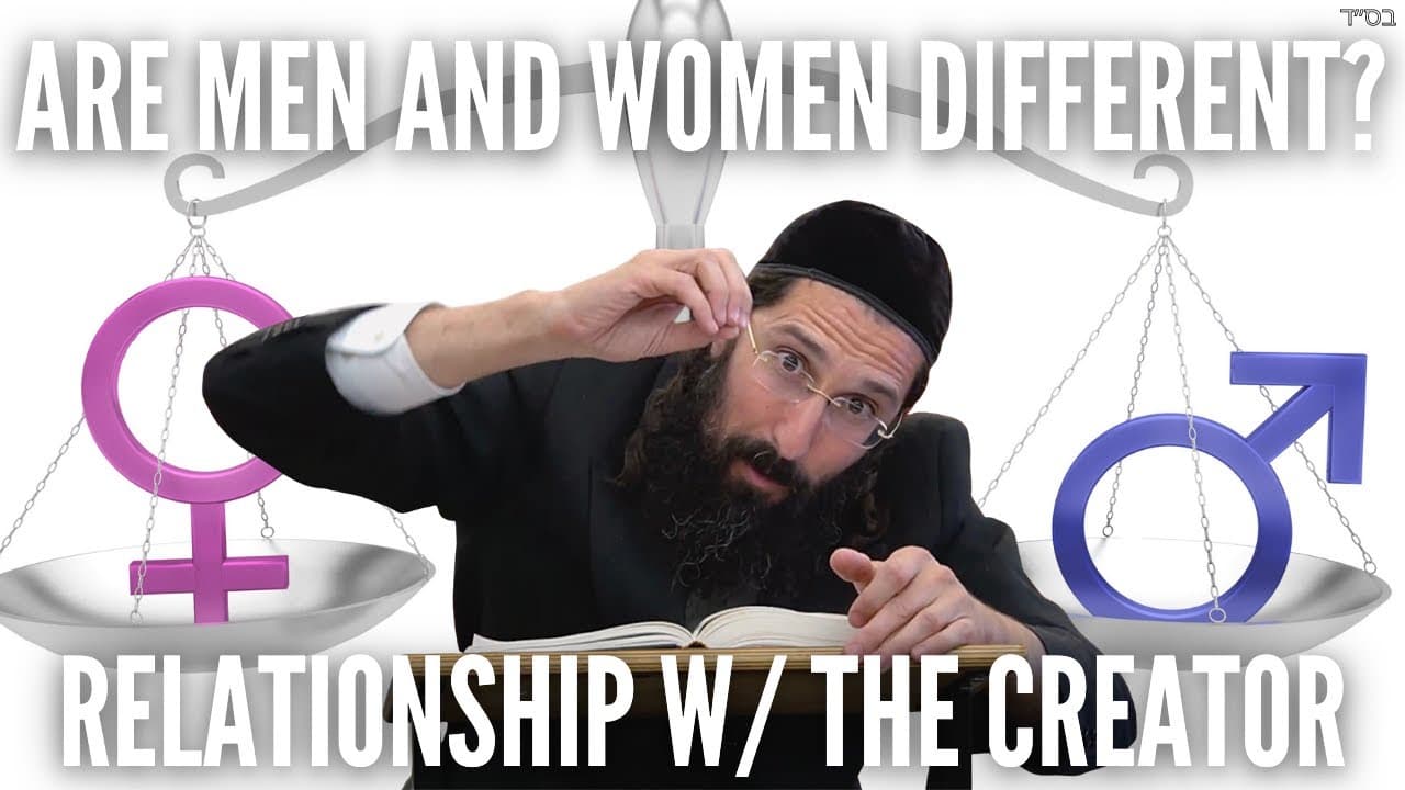 Are Men and Women Different? - Relationship w/ The Creator