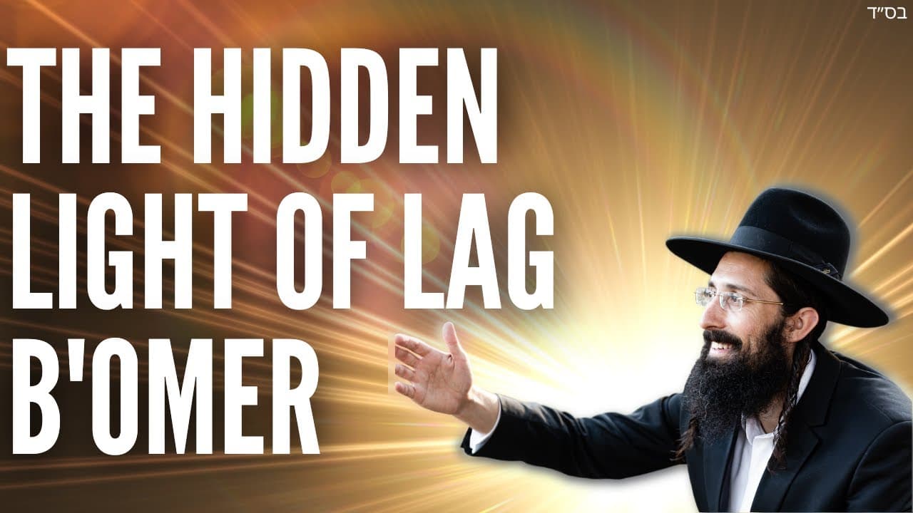 The Hidden Light of Lag B'Omer