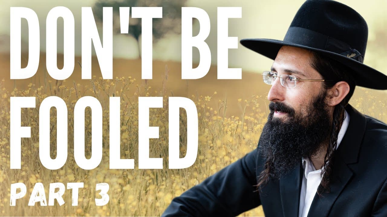 Not Getting FOOLED By The Lies of the World (Part 3)