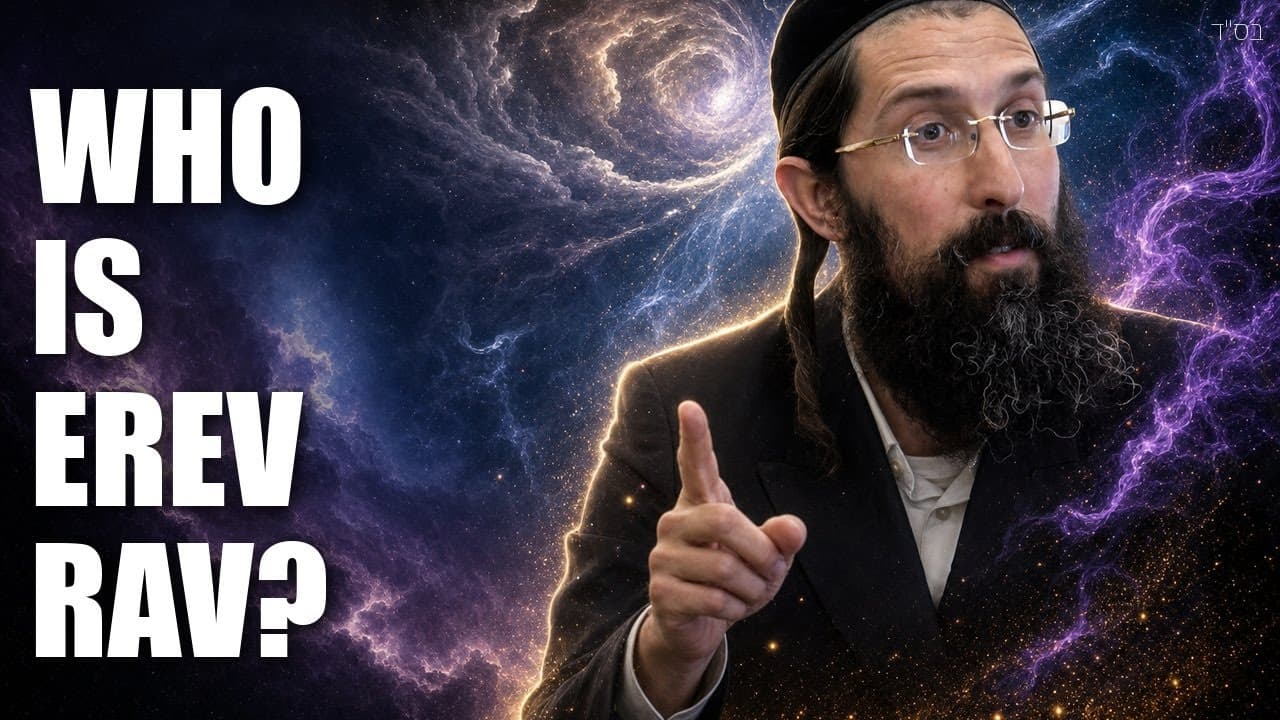 BEWARE Who is the EREV RAV?