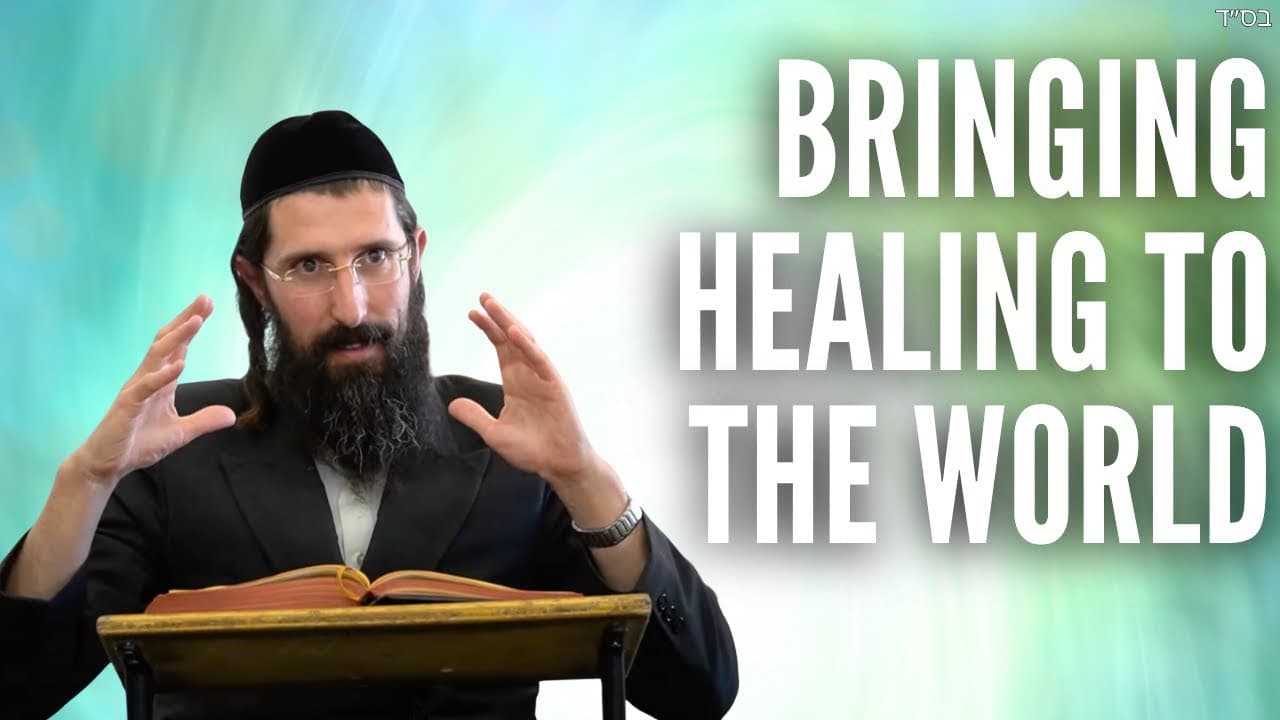 Rebbe Nachman: How to Bring Healing to the World