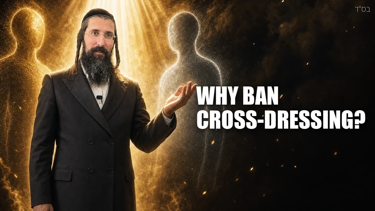 Why Does the Torah Forbid Cross-Dressing?