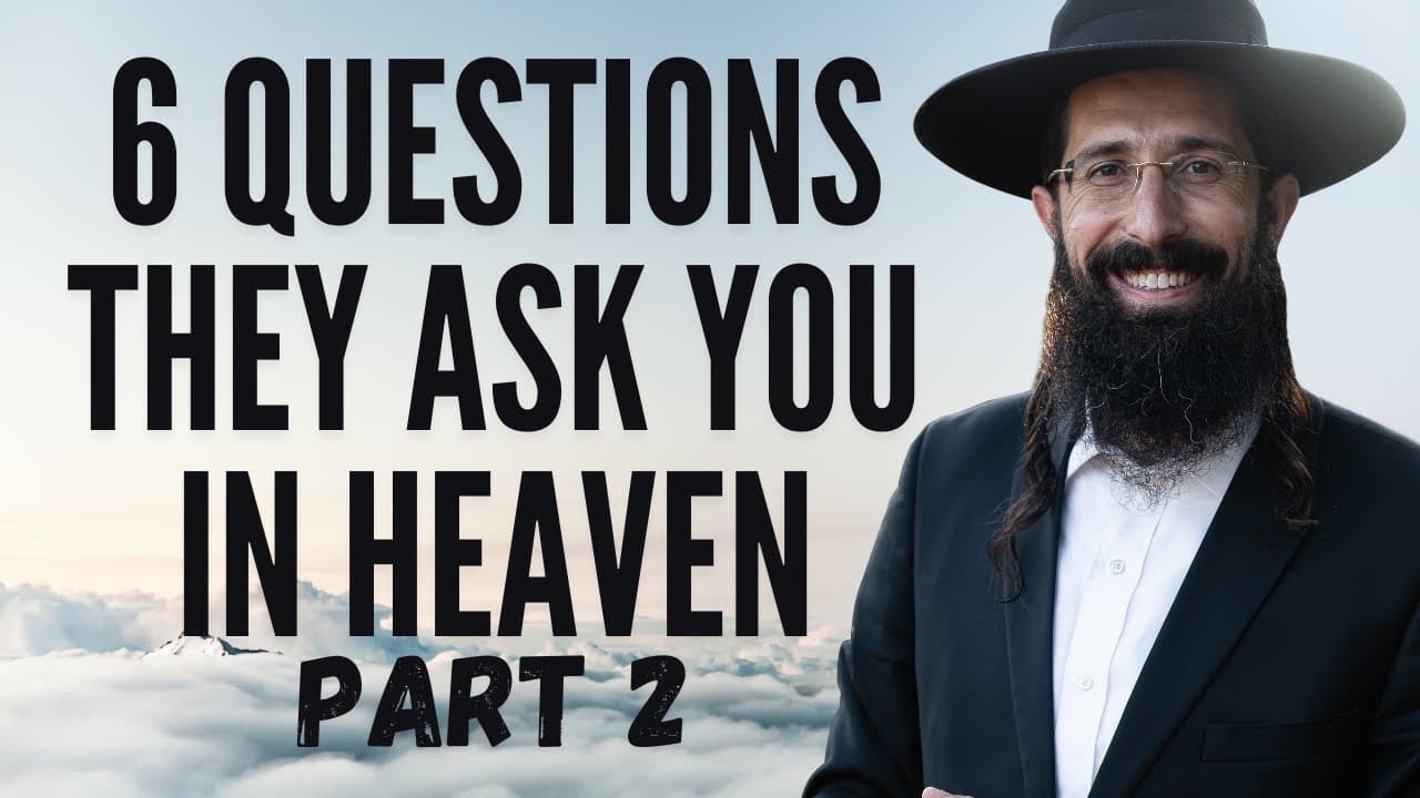 6 QUESTIONS They Ask You in HEAVEN (Let's Make Sure We Have the Answers) Part 2 of 3