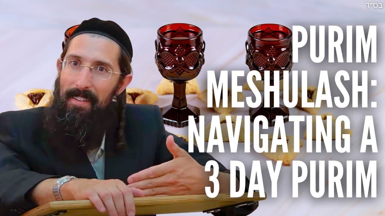 Purim Meshulash: Navigating a 3 Day Purim