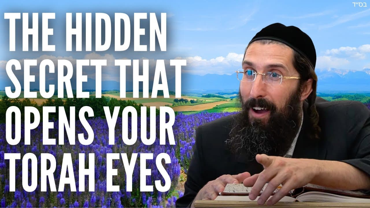 The HIDDEN Secret That Opens Your Torah Eyes