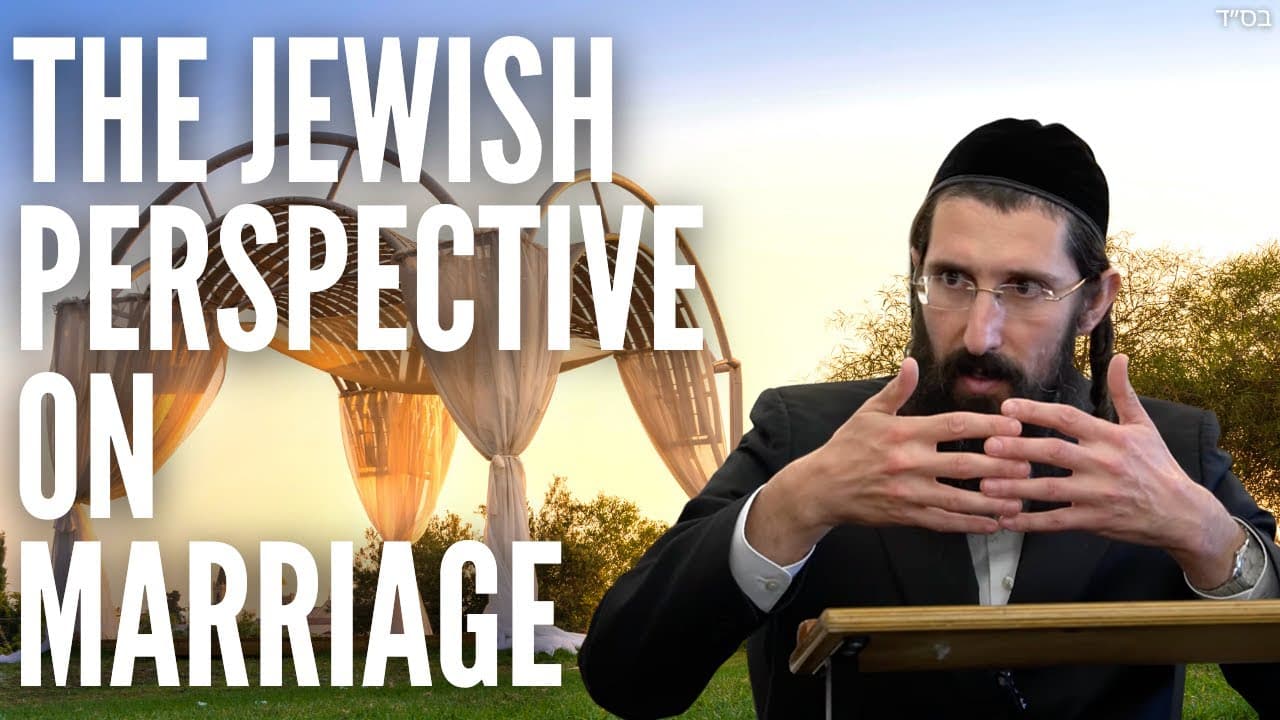The Jewish Perspective on Marriage