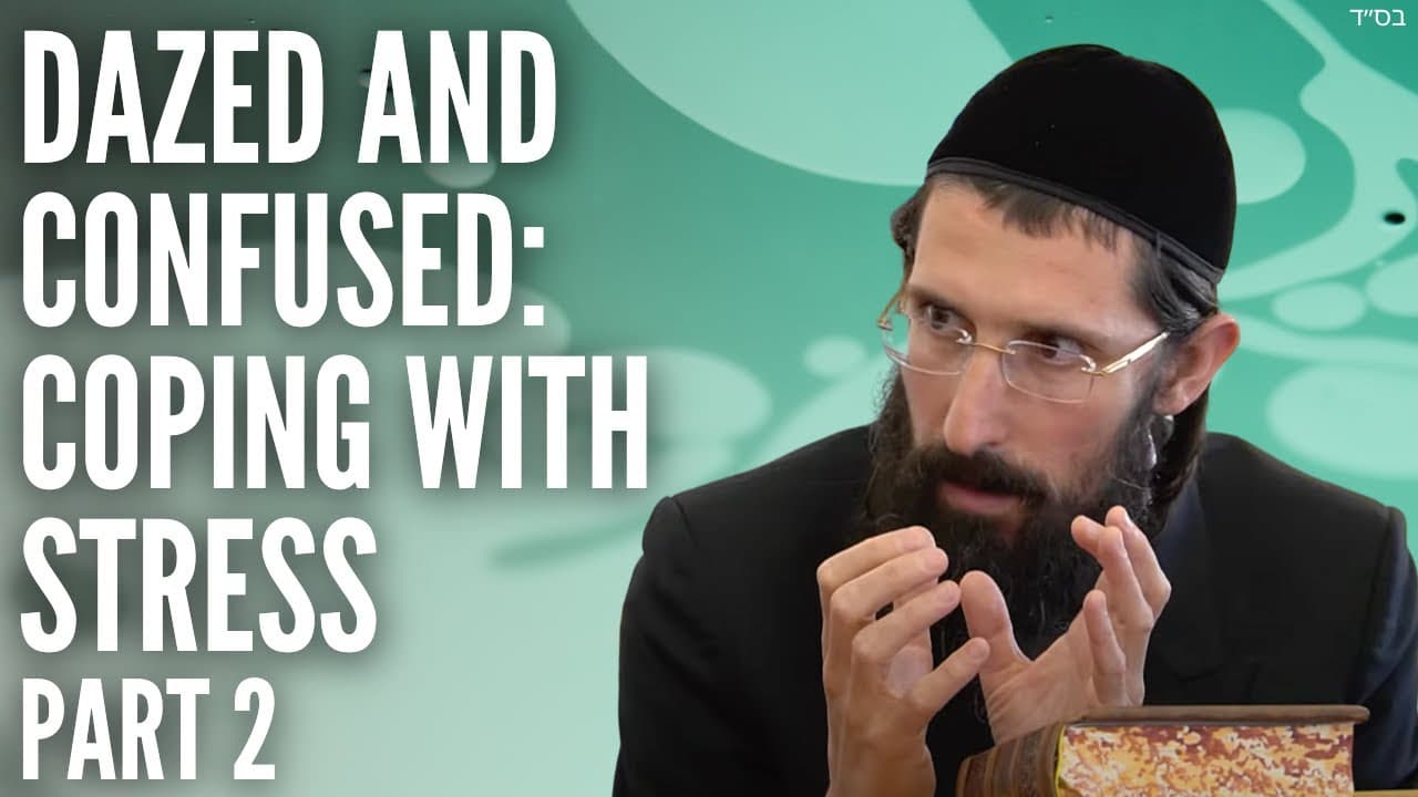 Dazed and Confused: Coping with Stress - Part 2