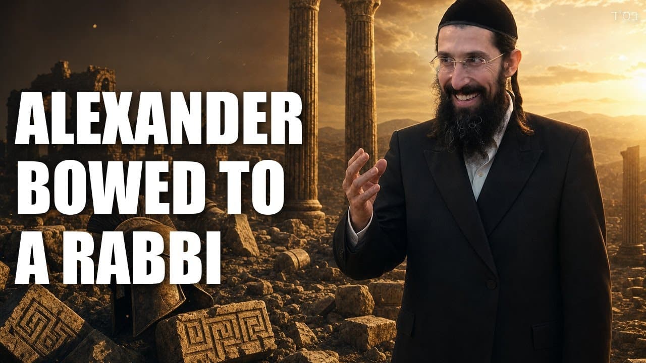 When ALEXANDER THE GREAT bowed to the RABBI