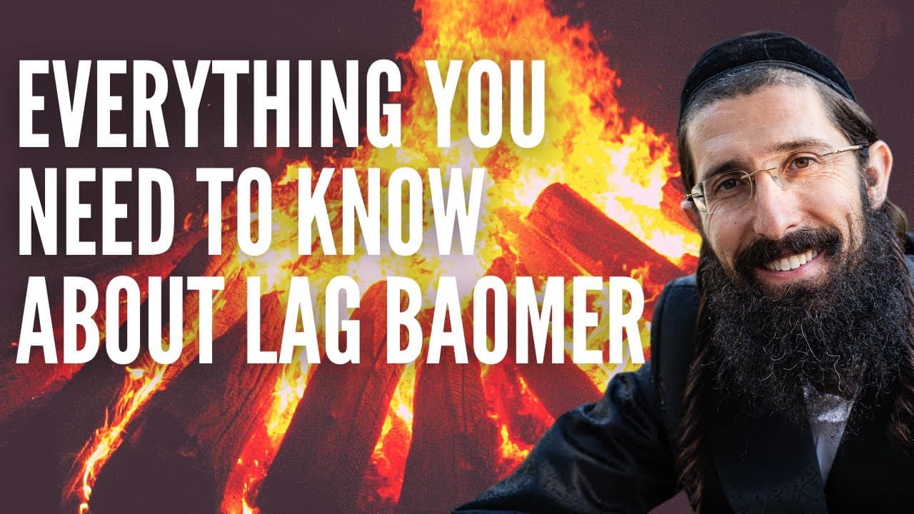 Everything You Need to Know About Lag’BaOmer