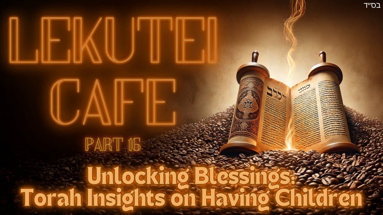 Unlocking Blessings: Torah Insights on Having Children