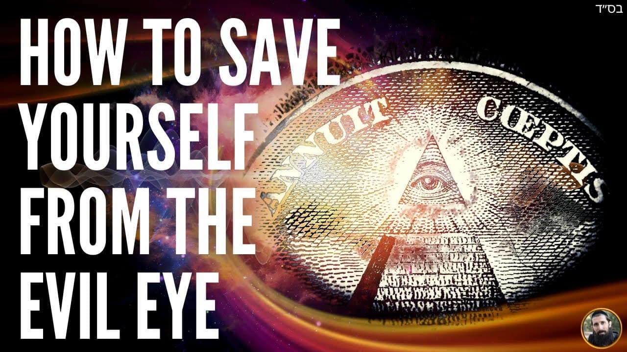 How to Save Yourself from the EVIL EYE