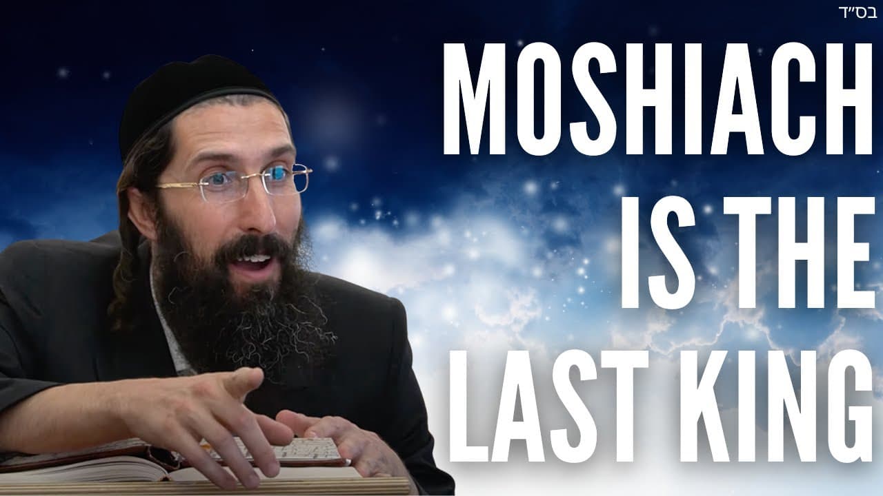 Moshiach is the LAST King