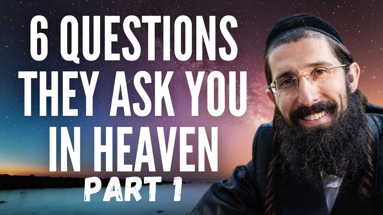 6 QUESTIONS They Ask You in HEAVEN (Let's Make Sure We Have the Answers) Part 1 of 3