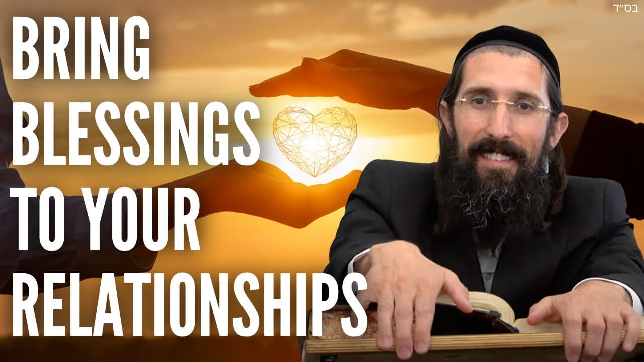 Discover the Real way to Bring BLESSINGS to Your Relationships