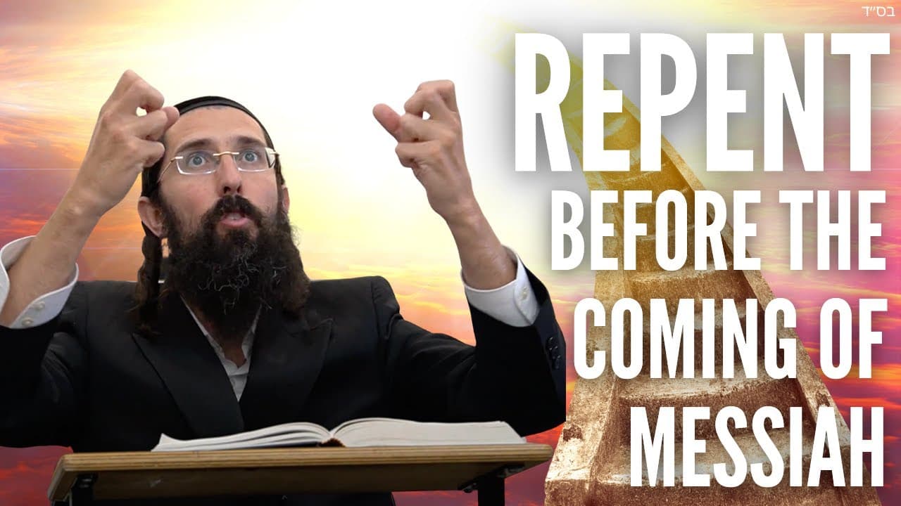 REPENT Before The Coming of Messiah