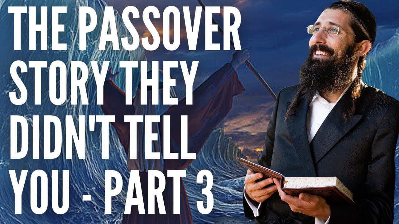 The Passover Story They Didn't Tell You in Sunday School (Part 3)