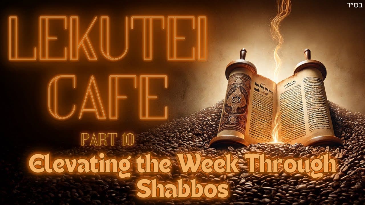 Elevating the Week Through Shabbos