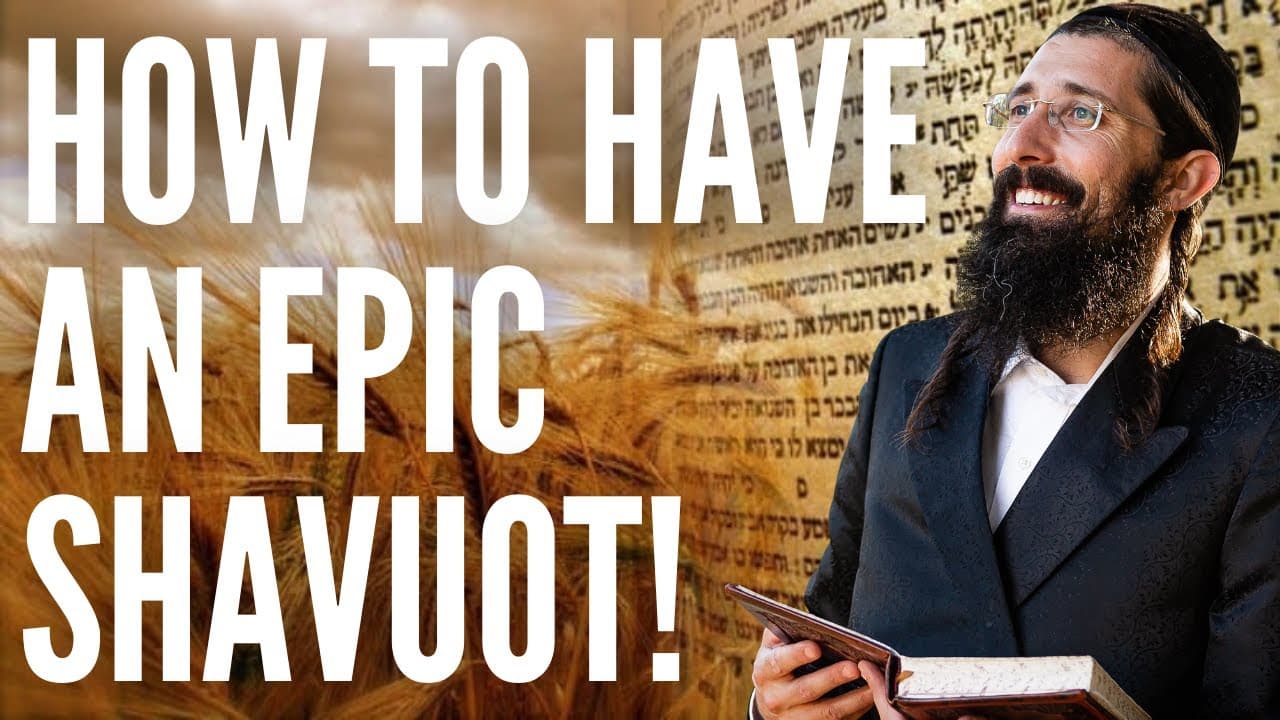 How to Have An EPIC Shavuot Experience (Panel ft. Rav Dov Ber Cohen and Rav MZ Dubov)
