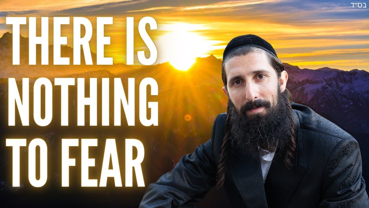 There is Nothing to Fear