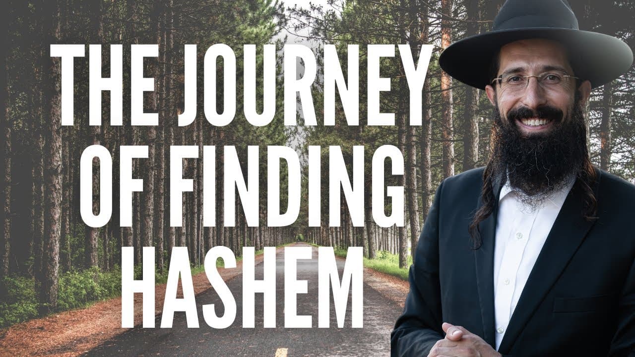 The Journey of Finding Hashem (Tanya - Class 16)