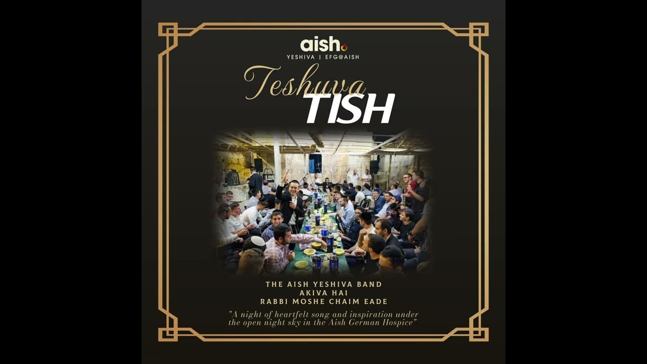 Lemaancha - Teshuva Tish - Aish Yeshiva Band & Rav Moshe Chaim