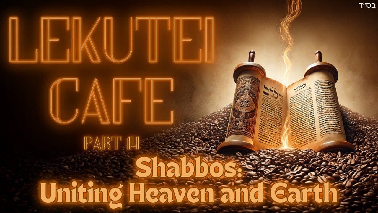 Shabbos: Uniting Heaven and Earth